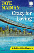 Crazy for Loving: A Robin Miller Mystery