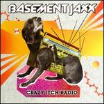 Crazy Itch Radio - Basement Jaxx
