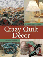 Crazy Quilt Dicor - Michler, Marsha J