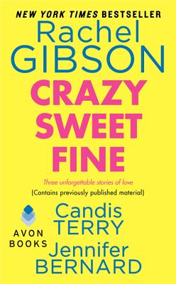 Crazy Sweet Fine - Gibson, Rachel, and Terry, Candis, and Bernard, Jennifer