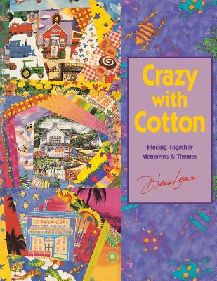 Crazy with Cotton - Print on Demand Edition - Leone, Diana, and Aneloski, Elizabeth (Editor), and Clark, Jonathan (Photographer)