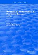 CRC Handbook of Animal Models of Pulmonary Disease: Volume I