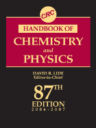 CRC Handbook of Chemistry and Physics, 87th Edition - Lide, David R (Editor), and CRC Press