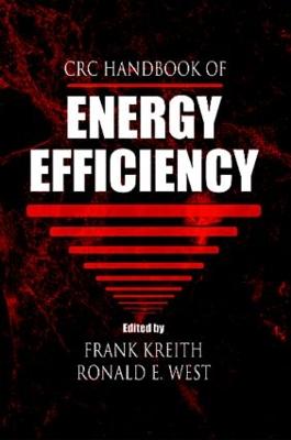CRC Handbook of Energy Efficiency - RennS, David S. (Contributions by), and Kreith, Frank (Editor), and West, Ronald E. (Editor)