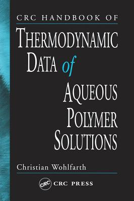 CRC Handbook of Thermodynamic Data of Aqueous Polymer Solutions - Wohlfarth, Christian