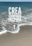 Crea Comparte Inspira 1: Volumen I, Peridico 1