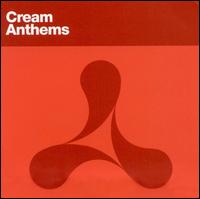 Cream Anthems [Kinetic] - Various Artists