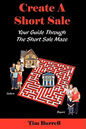 Create a Short Sale: Your Guide Through the Short Sale Maze