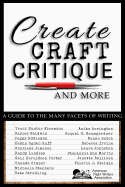 Create, Craft, Critique, and More: A Guide to the Many Facets of Writing