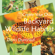Create Your Own Backyard Wildlife Habitat