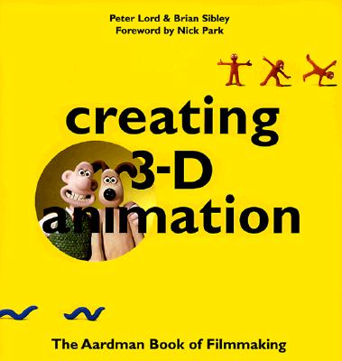 Creating 3-D Animation - Lord, Peter