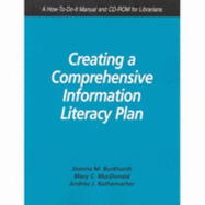 Creating a Comprehensive Information Literacy Plan: A How-To-Do-It Manual for Librarians #150 - Burkhardt, Joanna M, and Burkhardt Joanna, M