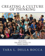 Creating a Culture of Thinking: Building the Skill & Will to Think Deeply