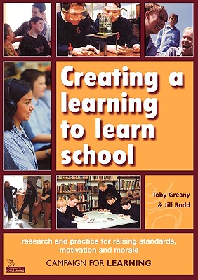 Creating a learning to learn school - Greany, Toby, and Rodd, Jill