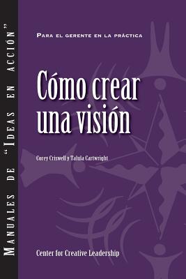 Creating a Vision (Spanish for Latin America) - Criswell, Corey, and Cartwright, Talula