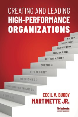 Creating and Leading High-Performance Organizations - Martinette, Cecil V Buddy