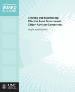 Creating and Maintaining Effective Local Government Citizen Advisory Committees