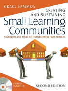 Creating and Sustaining Small Learning Communities: Strategies and Tools for Transforming High Schools