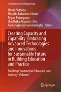 Creating Capacity and Capability: Embracing Advanced Technologies and Innovations for Sustainable Future in Building Education and Practice: Resilience and Sustainability in Building and Construction, Volume II