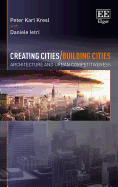 Creating Cities/Building Cities: Architecture and Urban Competitiveness