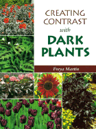 Creating Contrast with Dark Plants - Martin, Freya