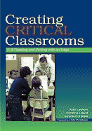Creating Critical Classrooms: K-8 Reading and Writing with an Edge
