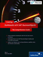 Creating Dashboards with SAP BusinessObjects: The Comprehensive Guide