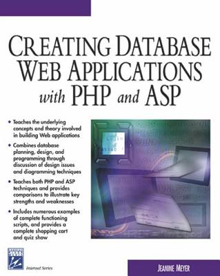 Creating Database Web Applications with PHP and ASP - Meyer, Jeanine