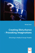 Creating Disturbance - Provoking Imaginations