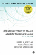 Creating Effective Teams - International Student Edition: A Guide for Members and Leaders