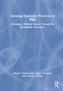 Creating Equitable Practices in PBIS: Growing a Positive School Climate for Sustainable Outcomes