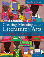 Creating Meaning Through Literature and the Arts: Arts Integration for Classroom Teachers, Enhanced Pearson Etext -- Access Card