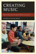 Creating Music: What Children from Around the World Can Teach Us