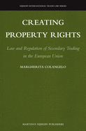 Creating Property Rights: Law and Regulation of Secondary Trading in the European Union