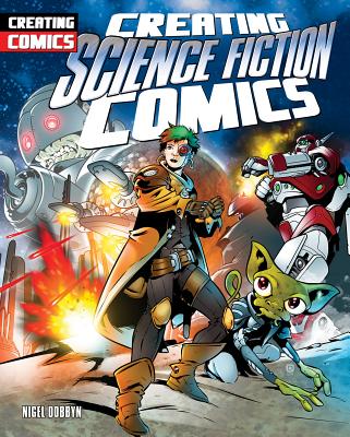 Creating Science Fiction Comics - Dobbyn, Nigel, Dr.