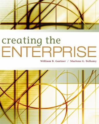 Creating the Enterprise - Gartner, William B, Dr., and Bellamy, Marlene G