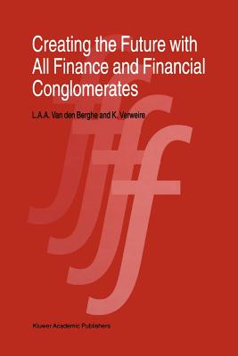 Creating the Future with All Finance and Financial Conglomerates - van den Berghe, L., and Verweire, K.