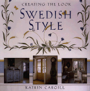 Creating the Look: Swedish Style - Cargill, Katrin