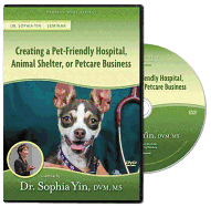 Creating the Pet-Friendly Hospital, Animal Shelter, or Petcare Business