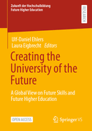 Creating the University of the Future: A Global View on Future Skills and Future Higher Education