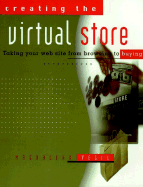 Creating the Virtual Store: Taking Your Web Site from Browsing to Buying