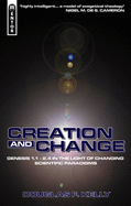 Creation and Change: Genesis 1:1-2.4 in the Light of Changing Scientific Paradigms