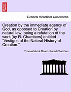 Creation by the Immediate Agency of God, as Opposed to Creation by Natural Law