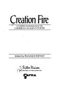 Creation Fire: A Cafra Anthology of Caribbean Women's Poetry - Espinet, Ramabqi (Editor)