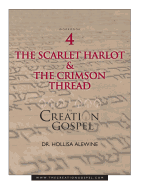 Creation Gospel Workbook Four: The Scarlet Harlot and the Crimson Thread