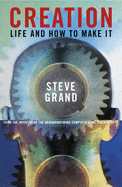 Creation: Life and how you make it - Grand, Steve