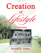 Creation of Lifestyle: Architecture