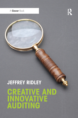 Creative and Innovative Auditing - Ridley, Jeffrey