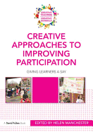 Creative Approaches to Improving Participation: Giving learners a say