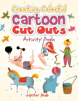 Creative Colorful Cartoon Cut Outs Activity Book - Jupiter Kids